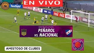 PEÑAROL VS NACIONAL EN VIVO POR GRANEGA ⚽ SEGUNDO CLASICO AMISTOSOS DE CLUBES SERIE RIO DE LA PLATA [upl. by Celine]