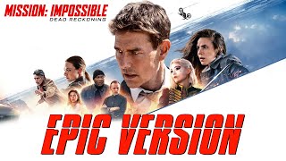 Mission Impossible Theme Song  EPIC VERSION Dead Reckoning Opening Title Soundtrack [upl. by Aceber]