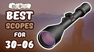 Best Scopes For 3006 🔭 2020 Roundup  Big Game Logic [upl. by Legir]