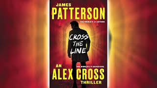 Cross the Line by James Patterson Alex Cross 24 🎧📖 Mystery Thriller amp Suspense Audiobook [upl. by Liberati]