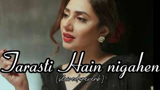 Tarasti hai nigahen slowedreverb Ghalat Fehmi Asim Azhar music trending viralsong [upl. by Somerset]