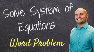 Solving a word problem using substitution and elimination [upl. by Nivra]