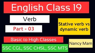 English Class 19  Verb Part 03  Stative Verb VS Dynamic Verb  Nancy Mam  english [upl. by Notsnhoj733]