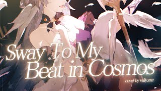 Sway to My Beat in Cosmos Honkai Star Rail  vallyexe【COVER】voicesofrobin [upl. by Ekul]