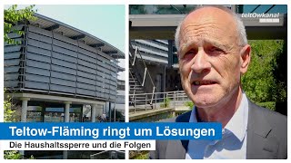 Die Haushaltssperre und die Folgen  TeltowFläming ringt um Lösungen [upl. by Irmo]