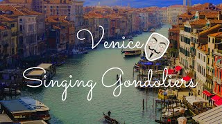 Singing Gondoliers In Venice [upl. by Minnaminnie865]