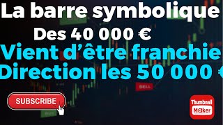 PEA LA BARRE SYMBOLIQUE DES 40 000 EUR  DIRECTION LES 50 000 EUR [upl. by Eirbua21]