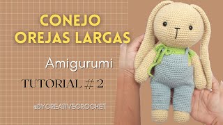 Conejo Orejas Largas Amigurumi  PARTE 2 Brazos Orejas y Overol Ropa🥰💕 Tutorial tejido a crochet [upl. by Bern]