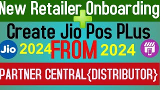 New Retailer onboarding by Partner centralCreate jio poshow to open retailers full process 2021 [upl. by Vod]