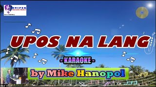 UPOS NA LANG karaoke by Mike Hanopol [upl. by Nwahsal307]