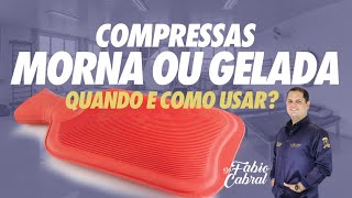 COMPRESSA MORNA OU GELADA QUANDO E COMO USAR [upl. by Nylessoj]