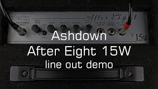 Ashdown After Eight 15W  line out demo [upl. by Auof]