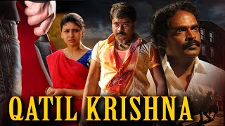 QATIL KRISHNA  Full Crime Thriller Movie in Hindi Dubbed Full HD  Suspense Thriller Film Hindi [upl. by Takashi77]