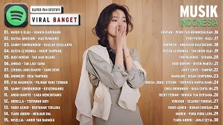 Playlist Lagu indonesia terbaru 2022 viral banget  Spotify top hits indonesia 2022 [upl. by Zetrac]