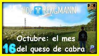 Hof Bergmann Episodio 16 Octubre el mes del queso de cabra fs22 2k [upl. by Leirza]