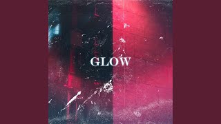 Glow [upl. by Ahsiekel]