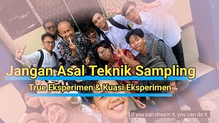 Teknik Sampling True Eksperimen amp Kuasi Eksperimen [upl. by Onitnatsnoc]