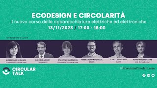 Circular Talk  Ecodesign e circolarità per le apparecchiature elettriche ed elettroniche [upl. by Eselehs137]