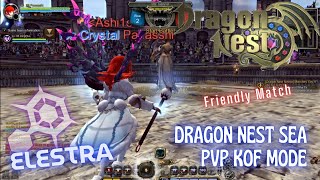 Friendly Match Using Elestra  PVP KOF Mode  Dragon Nest SEA [upl. by Ahsined46]