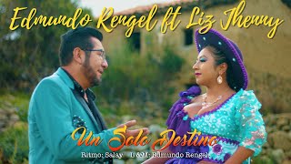 Edmundo Rengel ft Liz Jhenny  Un solo destino quotSalayquot Primicia 2023✔ [upl. by Joselyn]