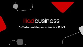 Nasce iliadbusiness l’offerta mobile per aziende e PIVA [upl. by Assenna]