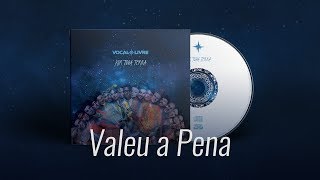 Valeu a Pena  Vocal Livre Audio Music [upl. by Ahtabbat]