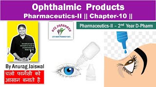 Ophthalmic Products  Chapter10  PharmaceuticsII DPharm [upl. by Powers475]