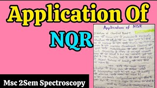 Application Of NQR in full hindi notes  MSc 2Sem Spectroscopy in hindi notes  Easy language [upl. by Erlond858]