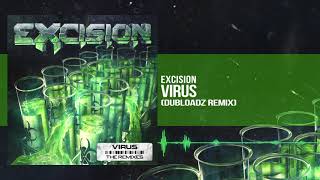 Excision  Virus Dubloadz Remix [upl. by Otir]