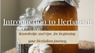 Introduction to Herbalism  Becoming an Herbalist [upl. by Adin]