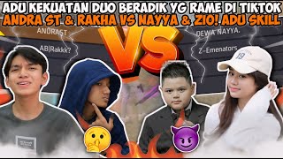 ADU KEKUATAN DUO KAKAK BERADIK YG RAME DI TIKTOK ANDRA ST amp RAKHA VS NAYYA amp ZIO ADU SKILL😱 [upl. by Assenat]