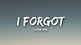 Clara Mae  I Forgot Lyrics  Lyrics Video [upl. by Marcoux]