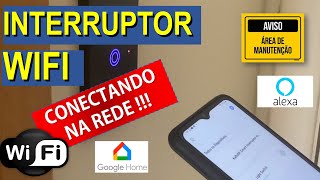 Interruptor Wifi  Smart  Como conectar a internet [upl. by Tnek]