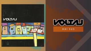 Voltaj  Hai sus Official Audio [upl. by Kaiser340]