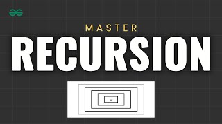 MASTERING RECURSION  Recursive Algorithm  DSA Course  GeeksforGeeks [upl. by Nocam151]