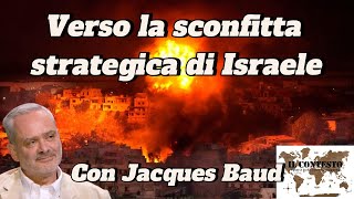 Verso la sconfitta strategica di Israele  Jacques Baud [upl. by Perlie]