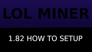 lolminer 180 setup how to [upl. by Nnadroj]