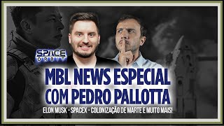 ELON MUSK VAI DOMINAR O MUNDO  MBL NEWS com Renan Ricardo Paulo e Pallotta Space Orbit [upl. by Colyer]