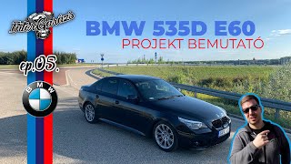 BMW E60 535D quotrestaurálásquot Projekt bemutató Mennyire szálltak el a költségek [upl. by Aehs359]