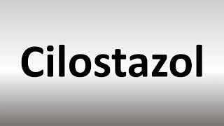 How to Pronounce Cilostazol [upl. by Psyche879]